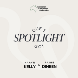 Cue 1 Spotlight GO! – Karyn Kelly & Paige Dineen